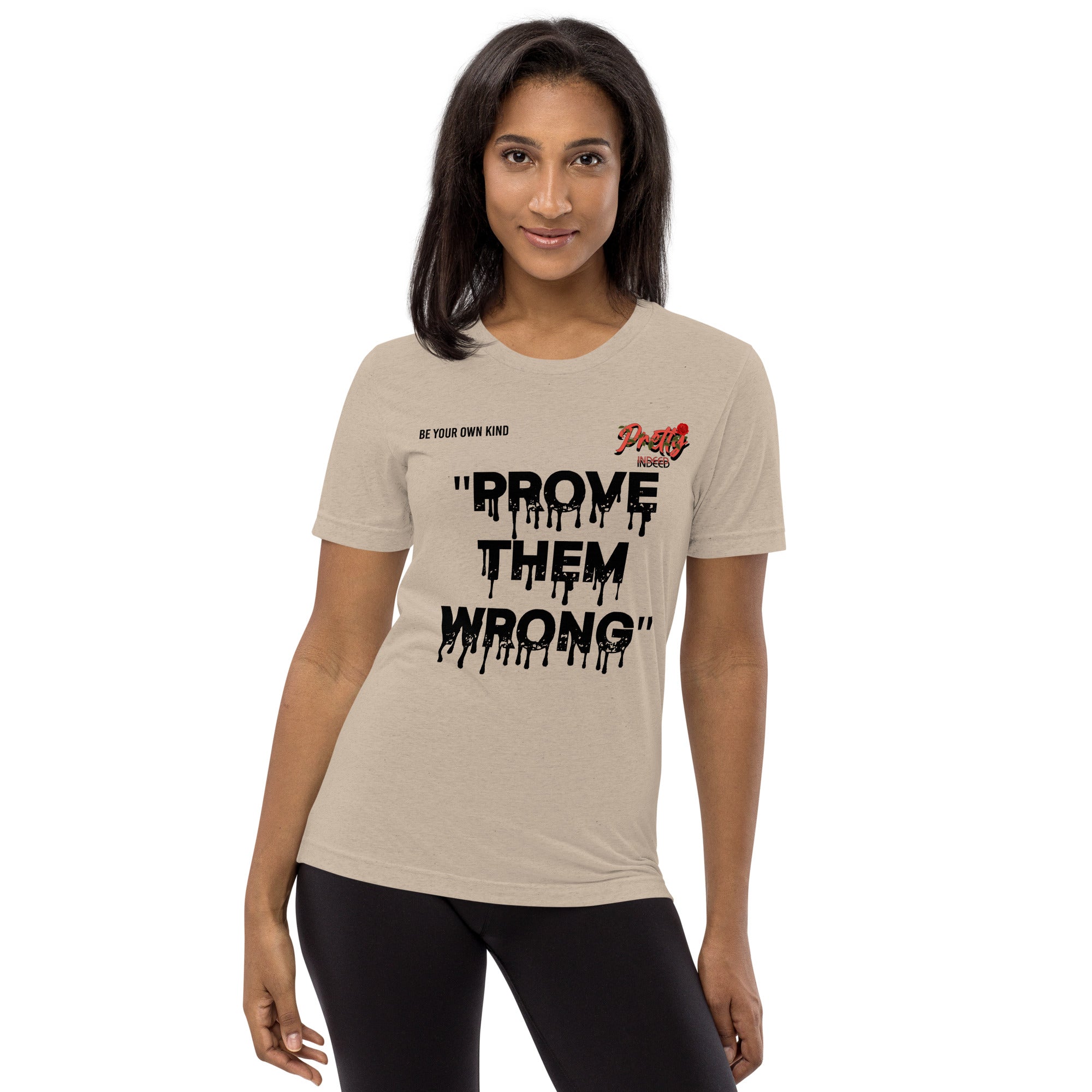 Pretty Indeed Prove Them Wrong-Short sleeve t-shirt