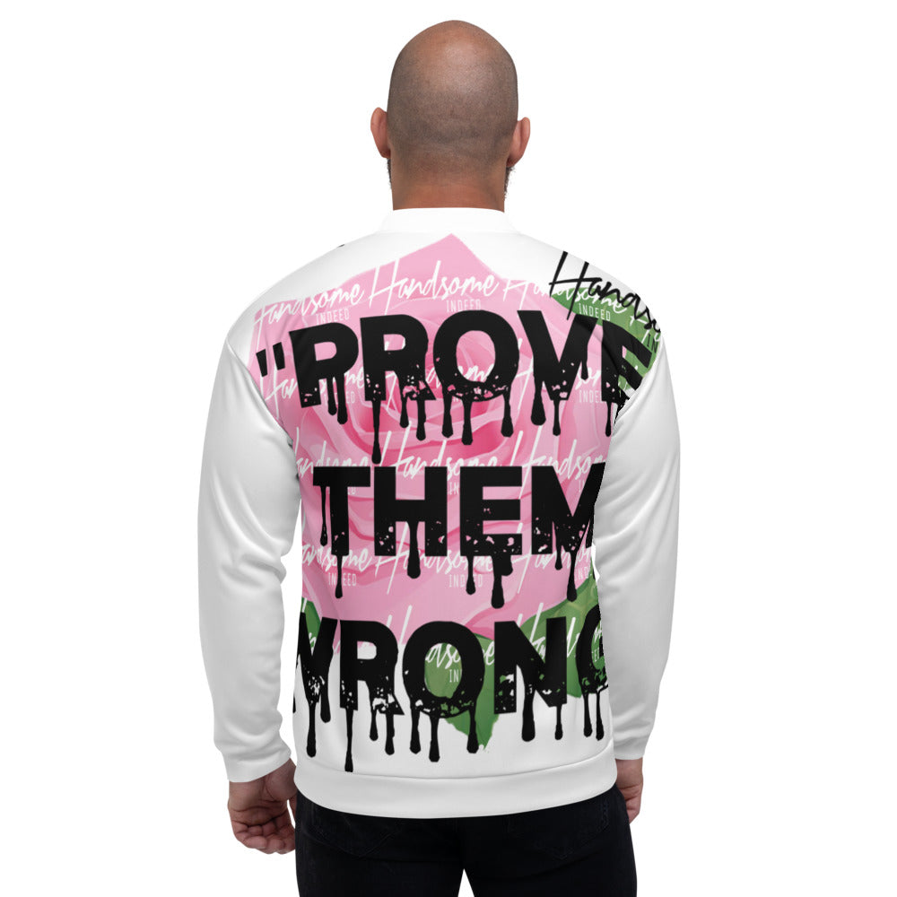 Unisex Handsome Indeed Prove Them Wrong Bomber Jacket