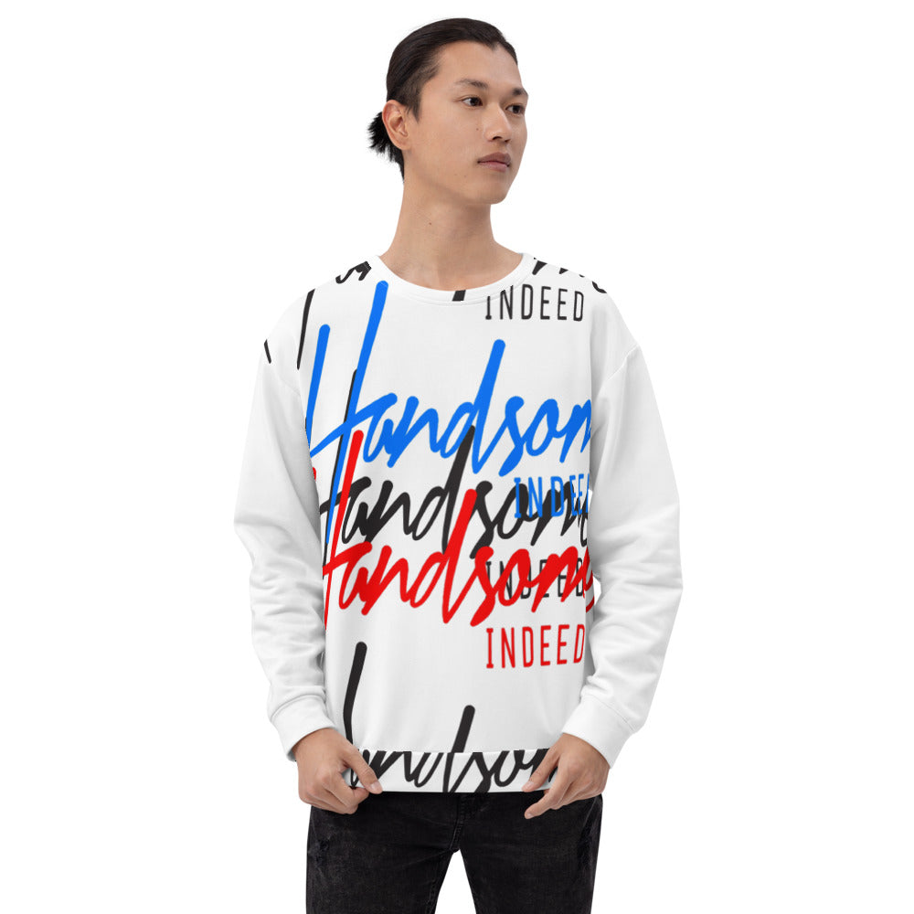 Handsome Indeed Unisex Sweatshirt