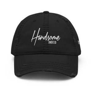 Handsome Indeed Distressed Dad Hat