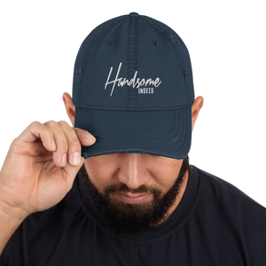 Handsome Indeed Distressed Dad Hat