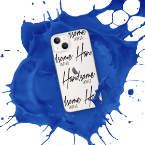 Handsome Indeed iPhone Case