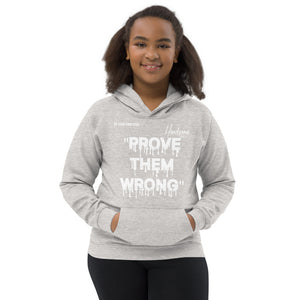 Handsome Indeed Prove Them Wrong Kids Hoodie