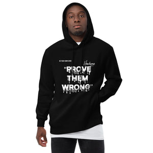 Unisex Handsome Indeed-Prove Them Wrong fashion hoodie