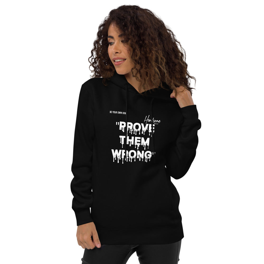 Unisex Handsome Indeed-Prove Them Wrong fashion hoodie