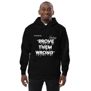 Unisex Handsome Indeed-Prove Them Wrong fashion hoodie