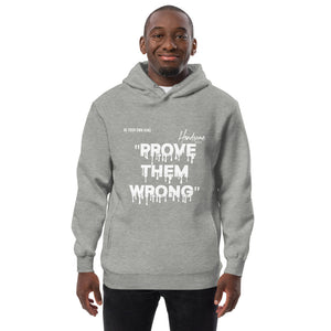 Unisex Handsome Indeed-Prove Them Wrong fashion hoodie