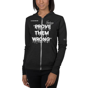 Handsome Indeed Prove Them Wrong Unisex zip hoodie