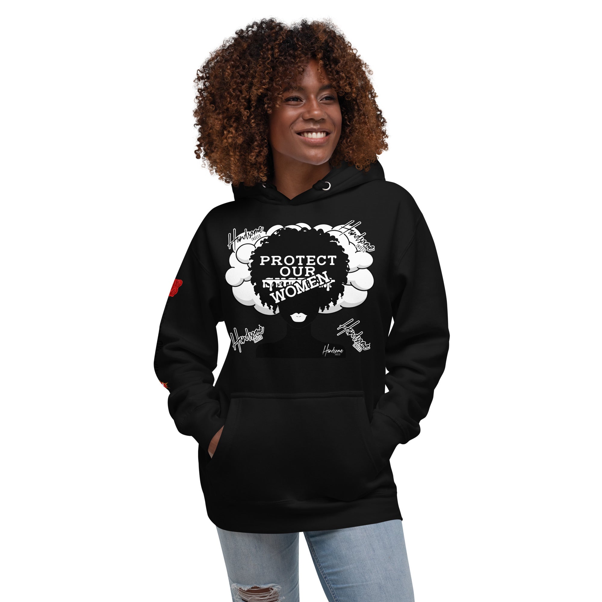 Handsome Indeed- Protect Our Woman Unisex Hoodie