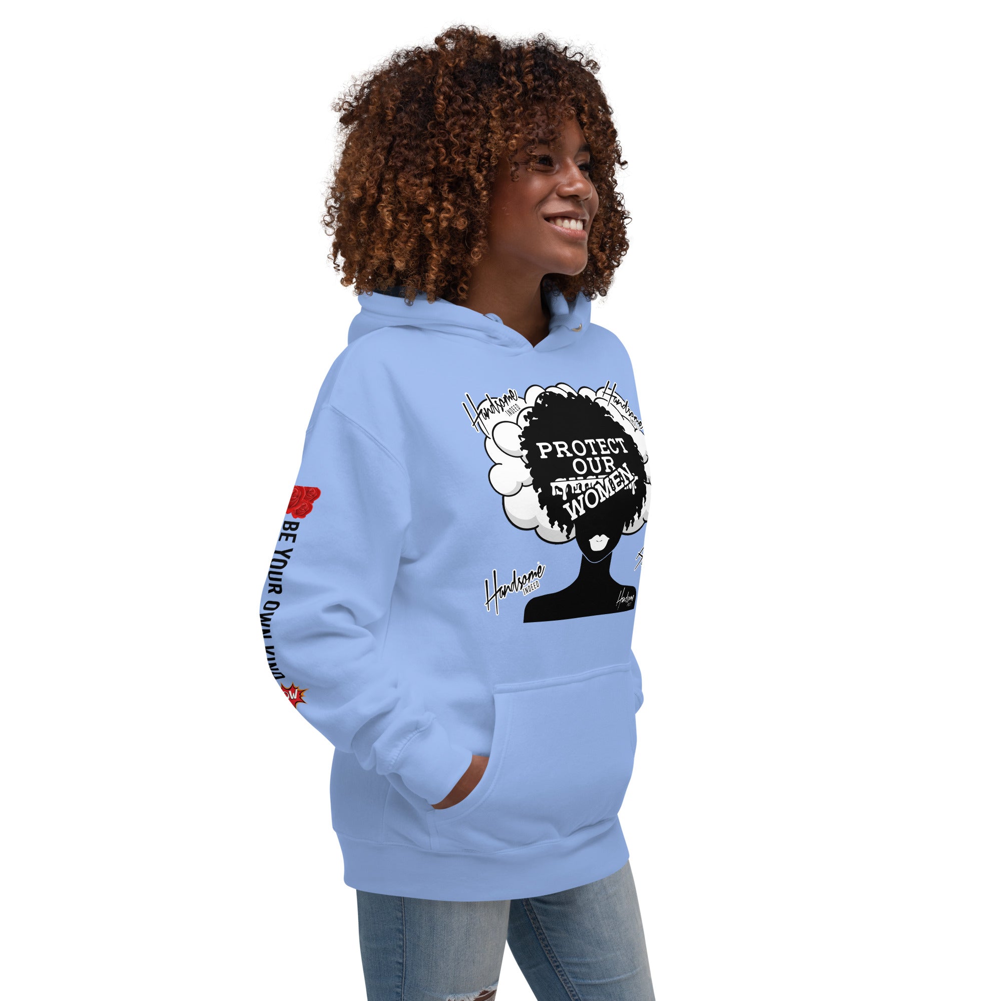 Handsome Indeed- Protect Our Woman Unisex Hoodie