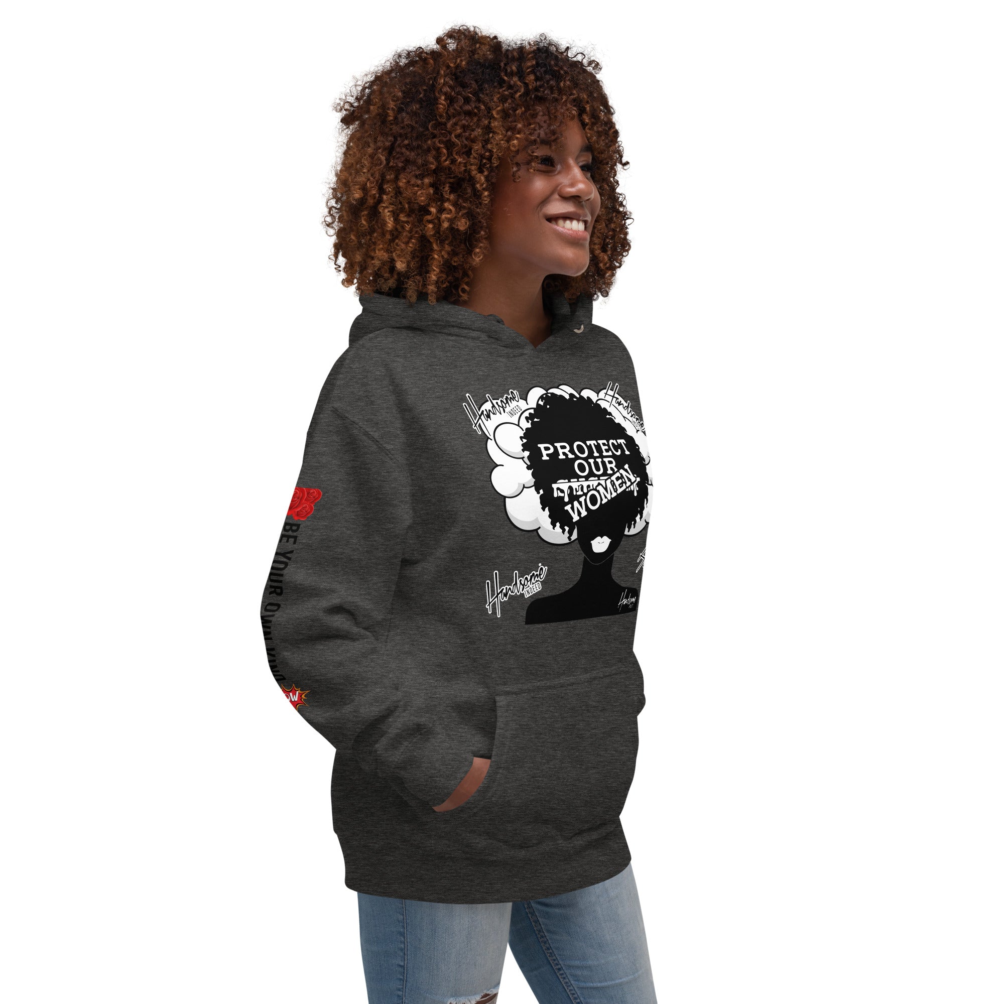 Handsome Indeed- Protect Our Woman Unisex Hoodie