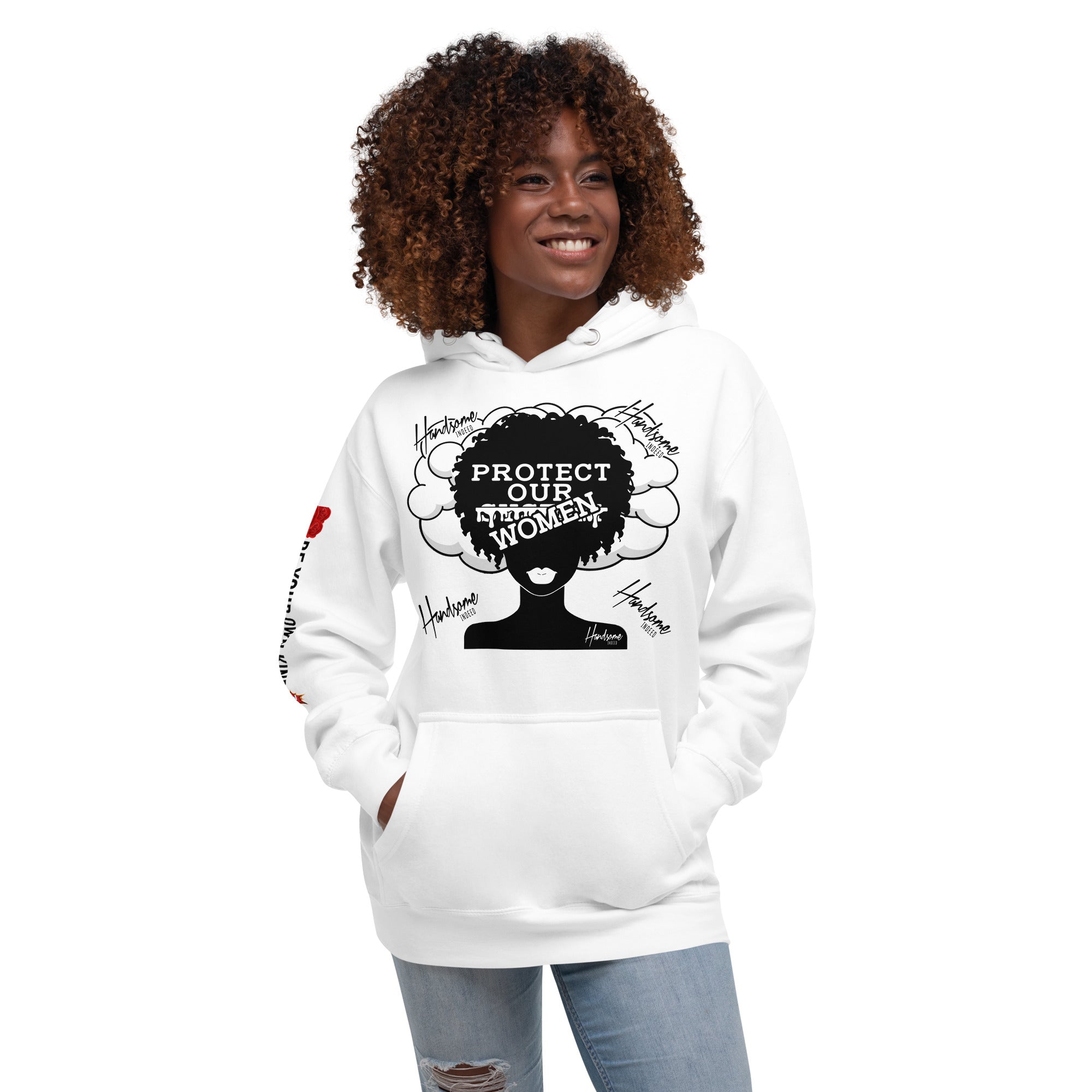 Handsome Indeed- Protect Our Woman Unisex Hoodie