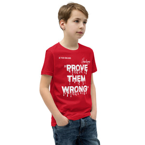 Handsome Indeed Prove Them Wrong Youth Short Sleeve T-Shirt